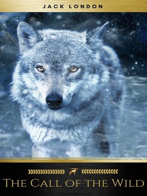 cover image of The Call of the Wild (Wisehouse Classics--with original illustrations)